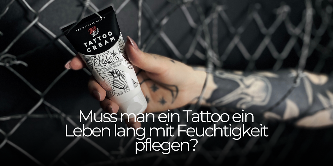 Does a tattoo need to be moisturized for life?